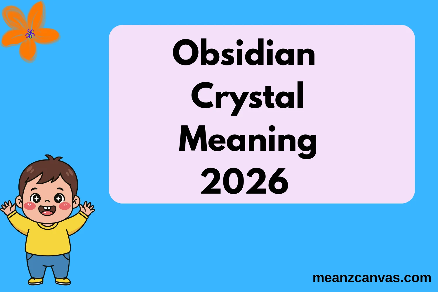 Obsidian Crystal Meaning