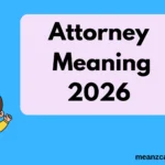 Attorney Meaning