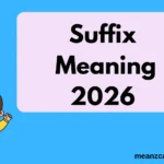Suffix Meaning