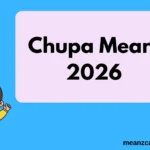 Chupa Mean