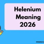 Helenium Meaning