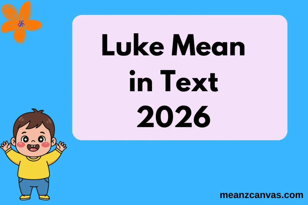Luke Mean in Text