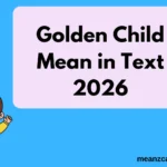 Golden Child Mean in Text