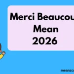 Merci Beaucoup Mean