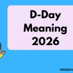 D-Day Meaning