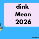 dink Mean